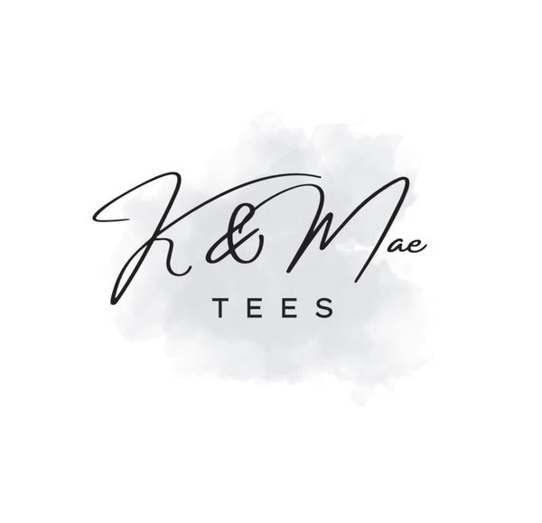 K & Mae Tees